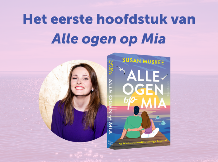 Het eerste hoofdstuk van Alle ogen op Mia!