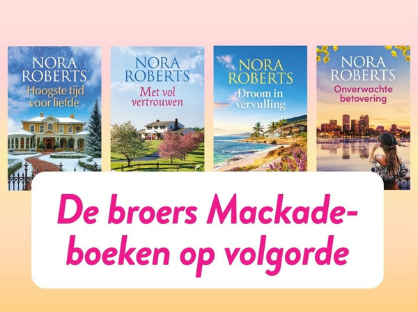 De broers MacKade van Nora Roberts op volgorde