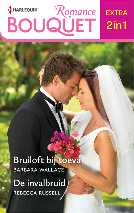 Bruiloft bij toeval / De invalbruid Bruiloft bij toeval / De invalbruid