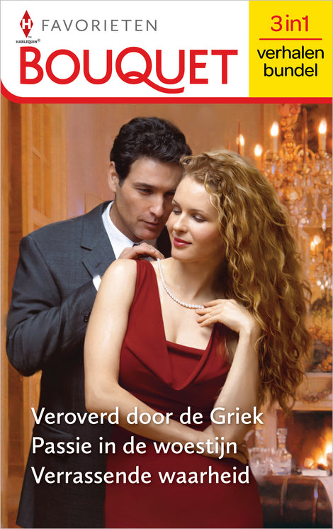 Veroverd door de Griek / Passie in de woestijn / Verrassende waarheid Veroverd door de Griek / Passie in de woestijn / Verrassende waarheid