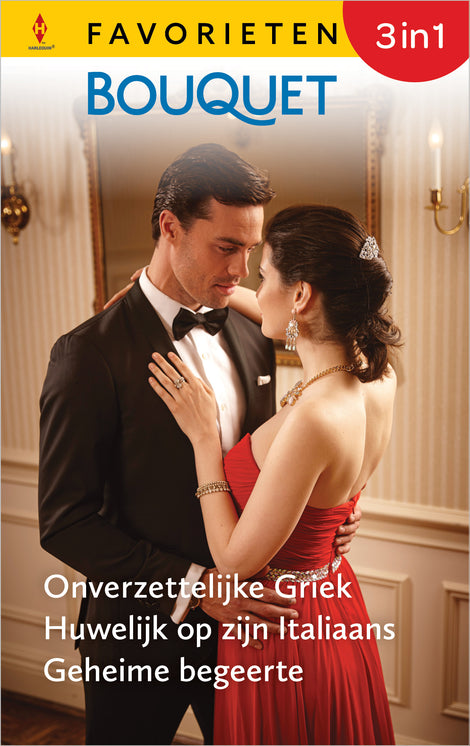 Onverzettelijke Griek / Huwelijk op zijn Italiaans / Geheime begeerte Onverzettelijke Griek / Huwelijk op zijn Italiaans / Geheime begeerte