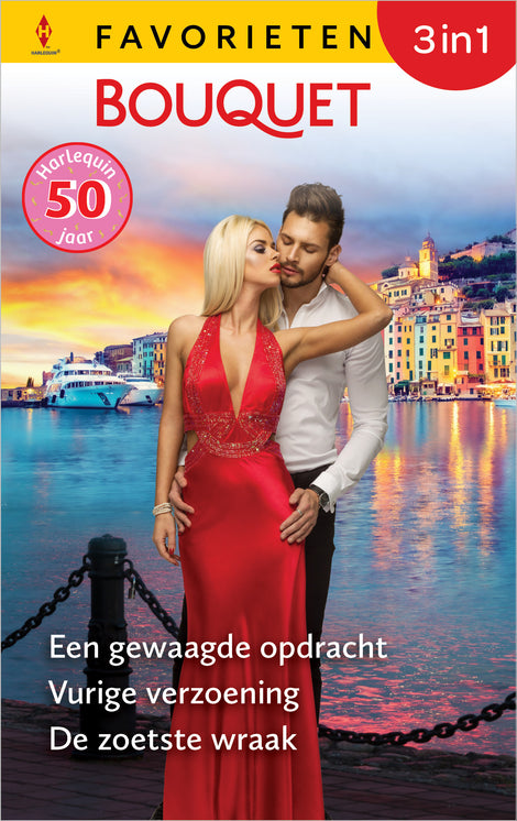 Een gewaagde opdracht / Vurige verzoening / De zoetste wraak Een gewaagde opdracht / Vurige verzoening / De zoetste wraak