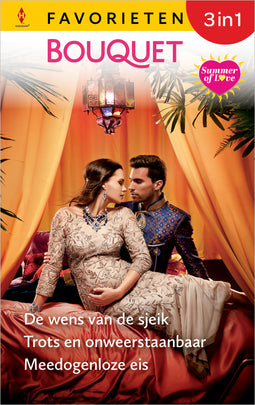 De wens van de sjeik / Trots en onweerstaanbaar / Meedogenloze eis De wens van de sjeik / Trots en onweerstaanbaar / Meedogenloze eis