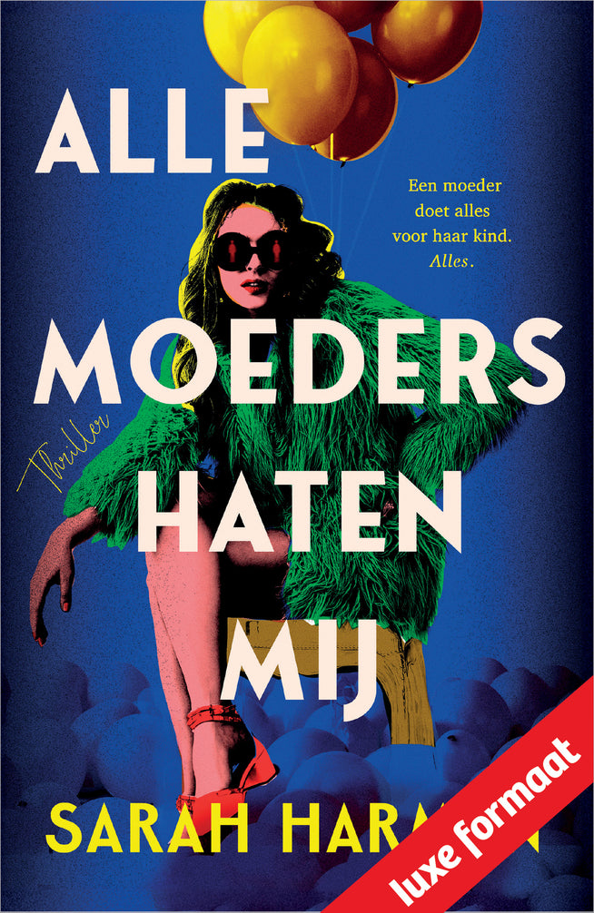 Alle moeders haten mij