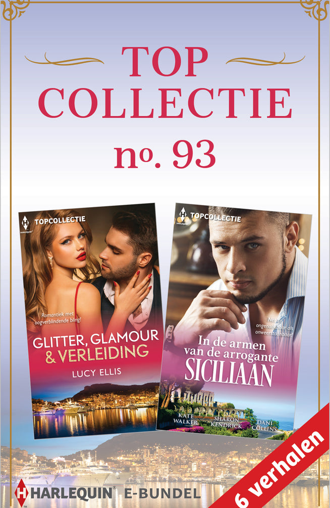 Topcollectie 93 (6-in-1): Glitter, glamour & verleiding / In de armen van de arrogante Siciliaan