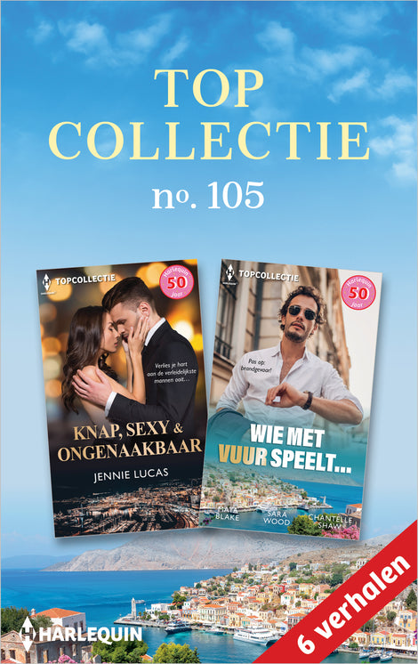 Topcollectie 105 (6-in-1): Knap, sexy en ongenaakbaar / Wie met vuur speelt… Topcollectie 105 (6-in-1): Knap, sexy en ongenaakbaar / Wie met vuur speelt…