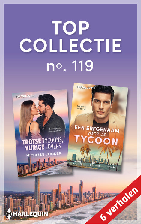 Topcollectie 119 (6-in-1): Trotse tycoons, vurige lovers / Een erfgenaam voor de tycoon Topcollectie 119 (6-in-1): Trotse tycoons, vurige lovers / Een erfgenaam voor de tycoon