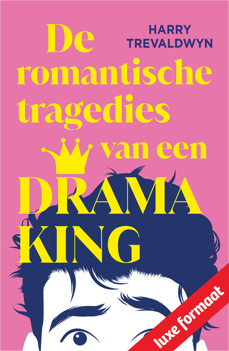 De romantische tragedies van een Drama King De romantische tragedies van een Drama King
