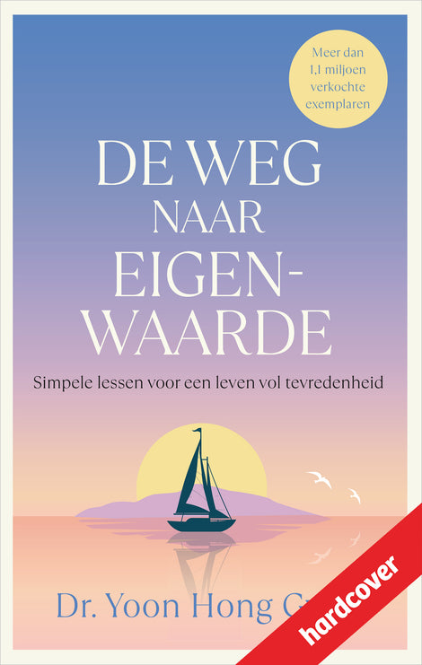 De weg naar eigenwaarde De weg naar eigenwaarde