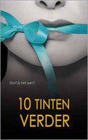 Adelaide Cole – Lisa Renee Jones – Tiffany Reisz – Saskia Walker – Portia Da Costa – Anne Calhoun – Alison Tyler – 10 tinten verder E-book