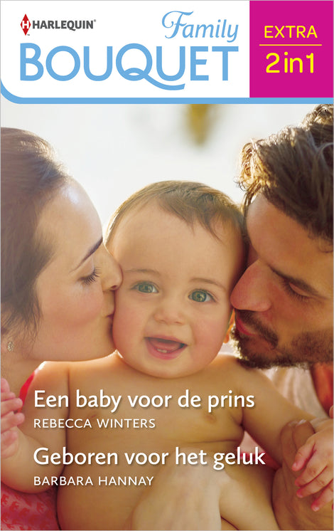 Een baby voor de prins / Geboren voor het geluk Een baby voor de prins / Geboren voor het geluk