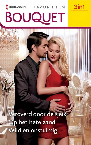 Veroverd door de sjeik / Op het hete zand / Wild en onstuimig Veroverd door de sjeik / Op het hete zand / Wild en onstuimig