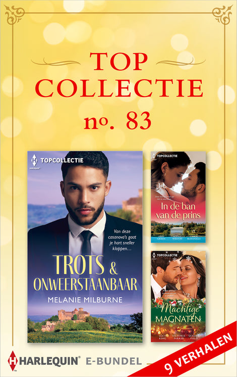 Topcollectie 83 (9-in-1): Trots & opwindend / In de ban van de prins / Machtige magnaten Topcollectie 83 (9-in-1): Trots & opwindend / In de ban van de prins / Machtige magnaten