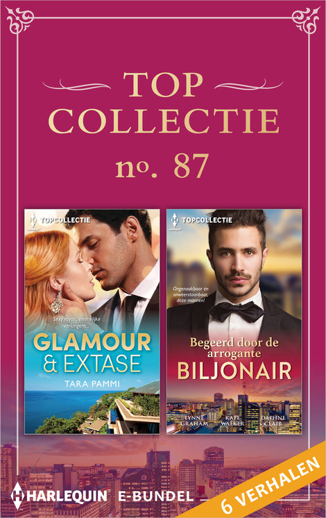 Topcollectie 87 (6-in-1): Glamour & extase / Begeerd door de arrogante biljonair Topcollectie 87 (6-in-1): Glamour & extase / Begeerd door de arrogante biljonair