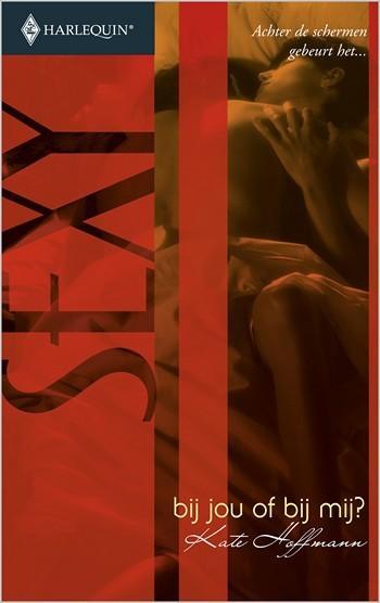 Bij jou of bij mij? Bij jou of bij mij?