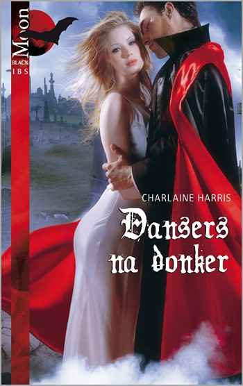Black Moon 3B – Charlaine Harris – Dansers na donker