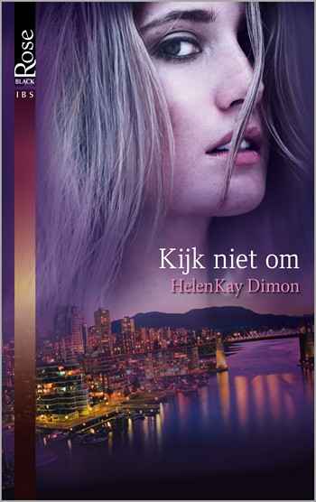 Black Rose 32B – HelenKay Dimon – Kijk niet om