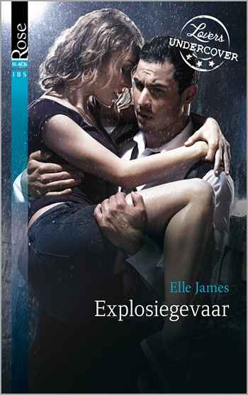 Black Rose 46A – Elle James – Explosiegevaar