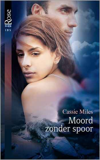 Black Rose 57A – Cassie Miles – Moord zonder spoor