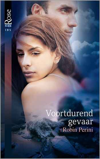 Black Rose 57B – Robin Perini – Voortdurend gevaar