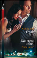 Black Rose 62 – Cynthia Eden – Carla Cassidy – Fatale fout – Naderend onheil – Brody McGuire had niet verwacht haar ooit nog terug te zien....