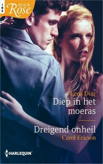 Black Rose 71 – Lena Diaz – Carol Ericson – Diep in het moeras – Dreigend onheil
