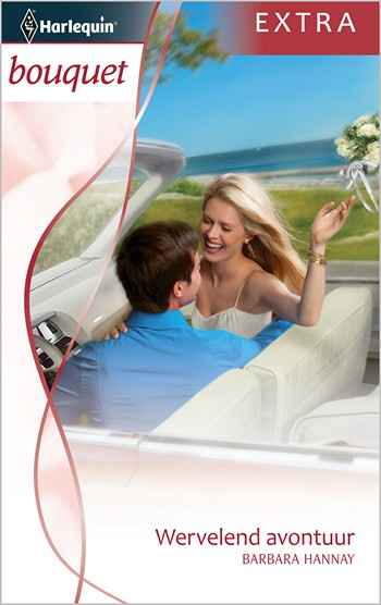 Bouquet 304A – Barbara Hannay – Wervelend avontuur