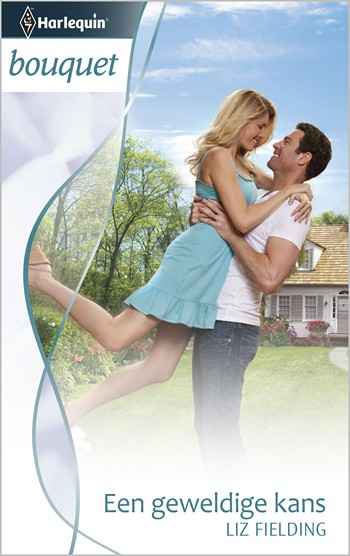 Bouquet 312B – Liz Fielding – Een geweldige kans