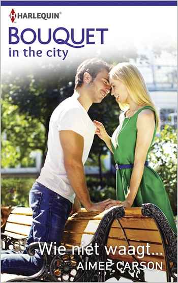 Bouquet 347A – Aimee Carson – Wie niet waagt…