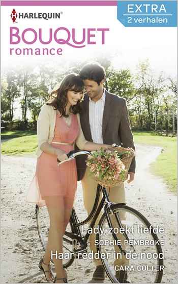 Bouquet Extra 384 – Sophie Pembroke – Cara Colter – Lady zoekt liefde – Haar redder in de nood