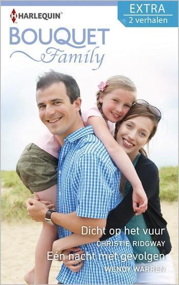 Bouquet Extra 419 – Christie Ridgeway – Wendy Warren – Dicht op het vuur – Eén nacht met gevolgen