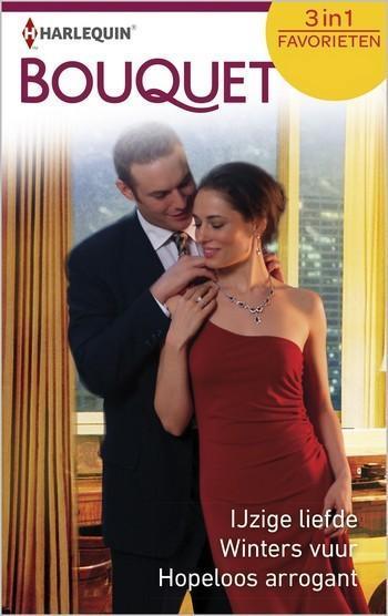 Ijzige liefde / Winters vuur / Hopeloos arrogant Ijzige liefde / Winters vuur / Hopeloos arrogant
