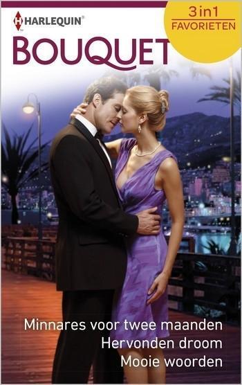 Bouquet Favorieten 567 – Abby Green – Carole Mortimer – Susanne James – Minnares voor twee maanden – Hervonden droom – Mooie woorden