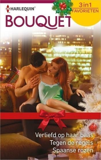 Bouquet Favorieten 588 – Cathy Williams – Lucy Monroe – Chantelle Shaw – Verliefd op haar baas – Tegen de regels – Spaanse rozen