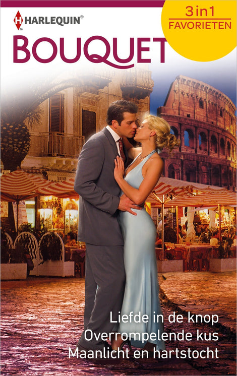 Liefde in de knop / Overrompelende kus / Maanlicht en hartstocht Liefde in de knop / Overrompelende kus / Maanlicht en hartstocht