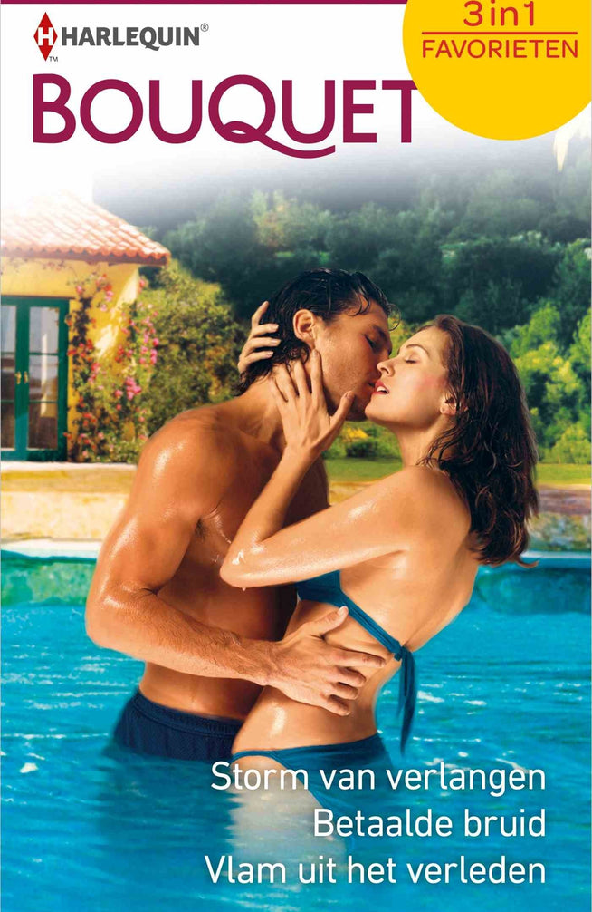 Storm van verlangen / Betaalde bruid / Vlam uit het verleden