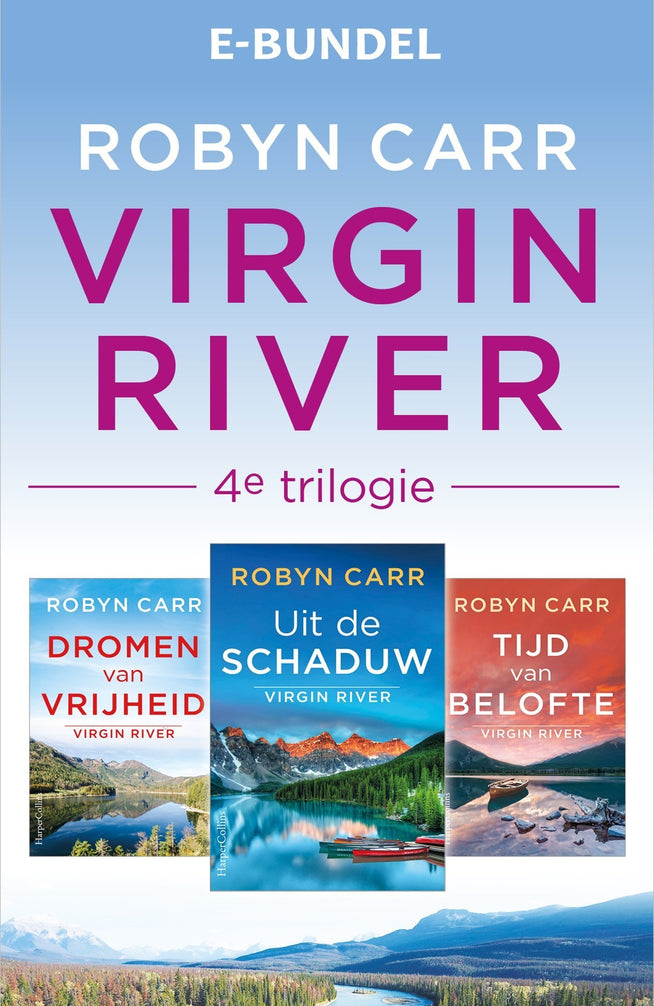 Virgin River 4e trilogie: Dromen van vrijheid / Uit de schaduw /Tijd van belofte