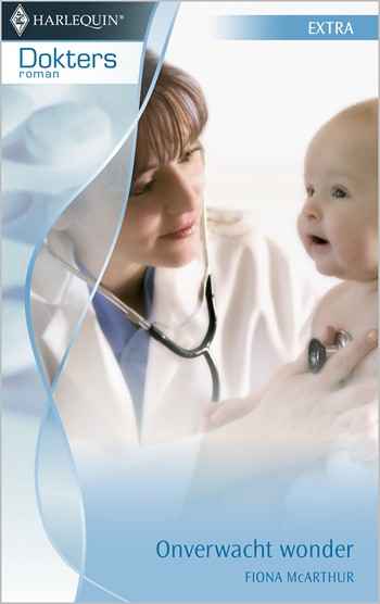 Doktersroman 20B – Fiona McArthur – Onverwacht wonder