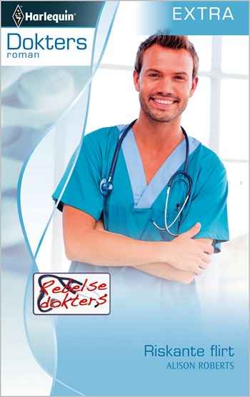 Doktersroman 44A – Alison Roberts – Riskante flirt