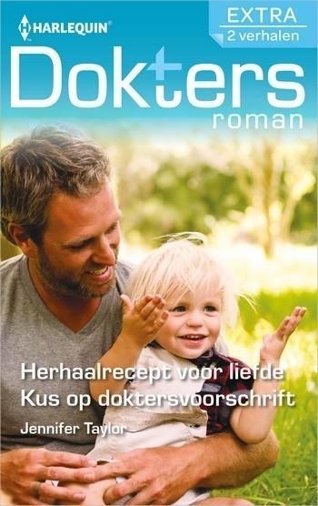 Doktersroman Extra 128 – Jennifer Taylor – Herhaalrecept voor liefde – Kus op doktersvoorschrift