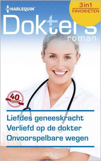 Liefdes geneeskracht / Verliefd op de dokter / Onvoorspelbare wegen Liefdes geneeskracht / Verliefd op de dokter / Onvoorspelbare wegen