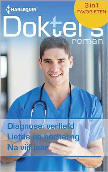 Diagnose: verliefd / Liefde op herhaling / Na vijf jaar Diagnose: verliefd / Liefde op herhaling / Na vijf jaar
