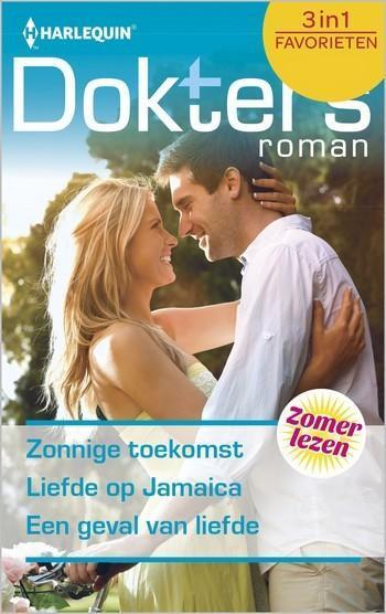 Doktersroman Favorieten 534 – Margaret Barker – Dianne Drake – Fiona Lowe – Zonnige toekomst – Liefde op Jamaica – Een geval van liefde