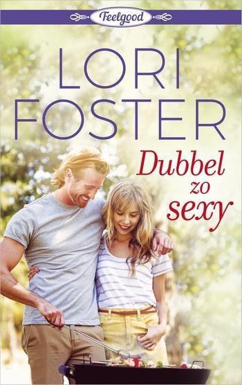 Harlequin Feelgood 2 – Lori Foster – Dubbel zo sexy