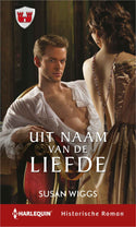 Historische Roman 11 – Susan Wiggs – Uit naam van de liefde