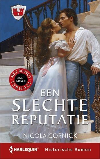 Historische Roman 33 – Nicola Cornick – Anne Gracie – Een slechte reputatie – Een deugdzame weduwe