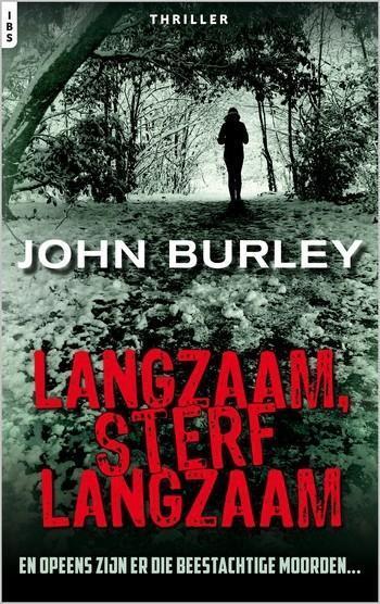 IBS 132 – John Burley – Langzaam, sterf langzaam