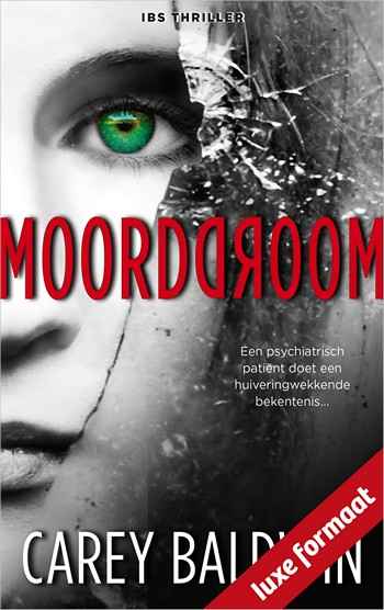 IBS Thriller 113 – Carey Baldwin – Moorddroom