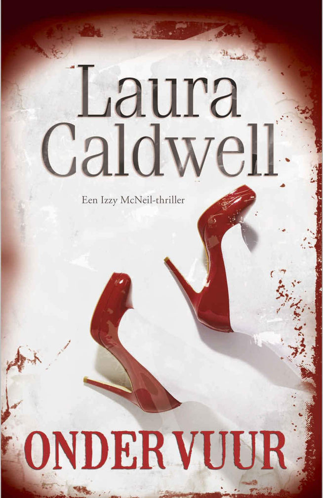 IBS Thriller 16 - Laura Caldwell - Onder vuur
