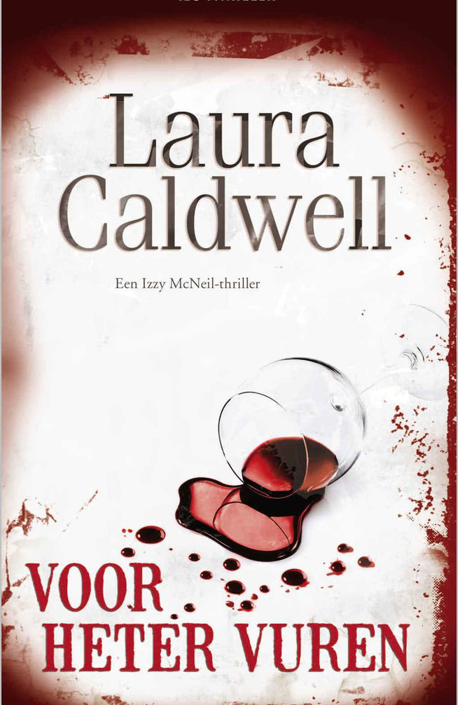 IBS Thriller 18 - Laura Caldwell – Voor heter vuren
